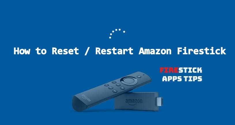 How To Reset Amazon Firestick / Fire TV Stick? [2021]