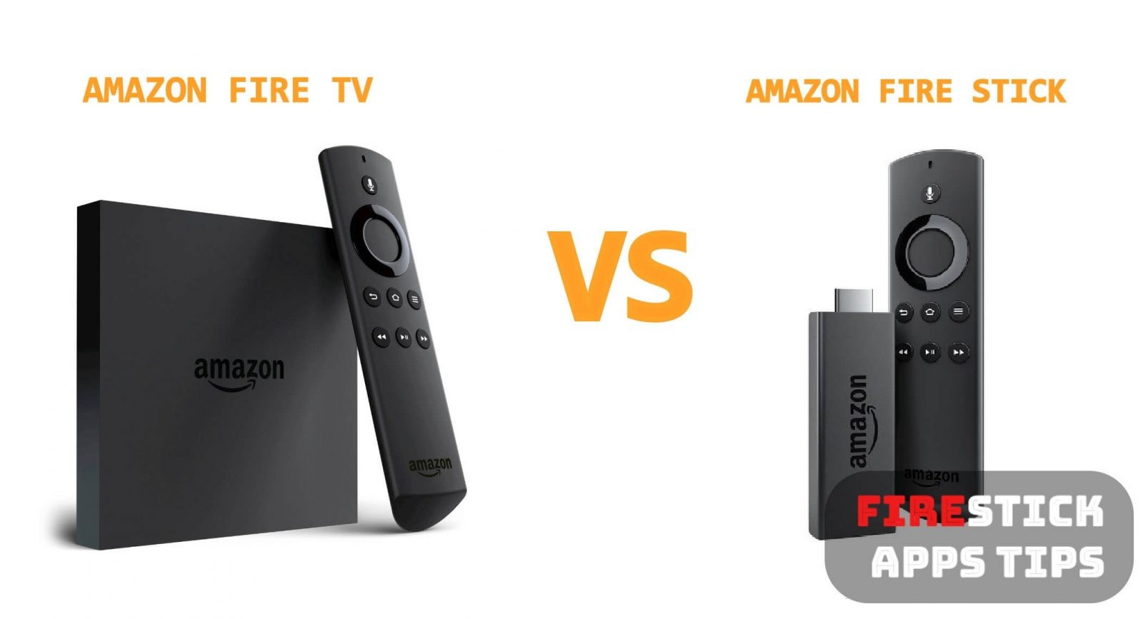 Amazon Fire TV Vs Fire Stick
