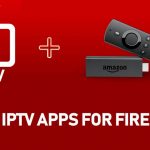 Best IPTV For Firestick