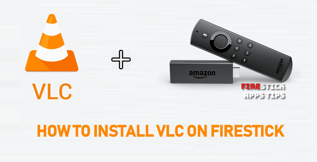 How to Install VLC for Firestick / Fire TV