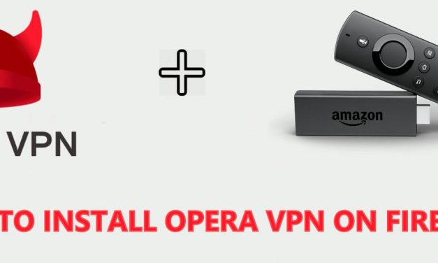 how to install opera vpn on firestick