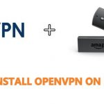 OpenVPN on Firestick
