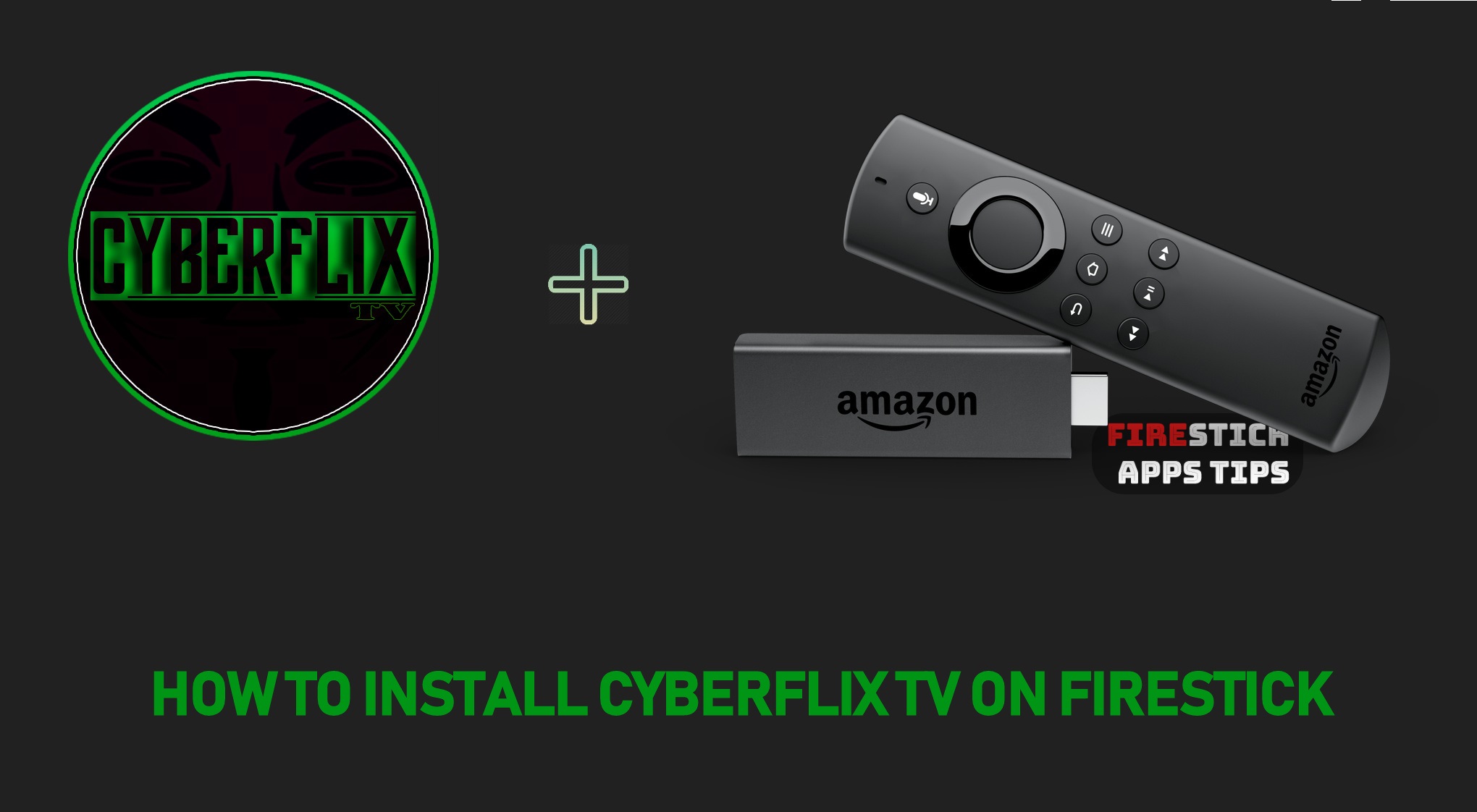 How to Download & Install CyberFlix TV on Firestick [2021]