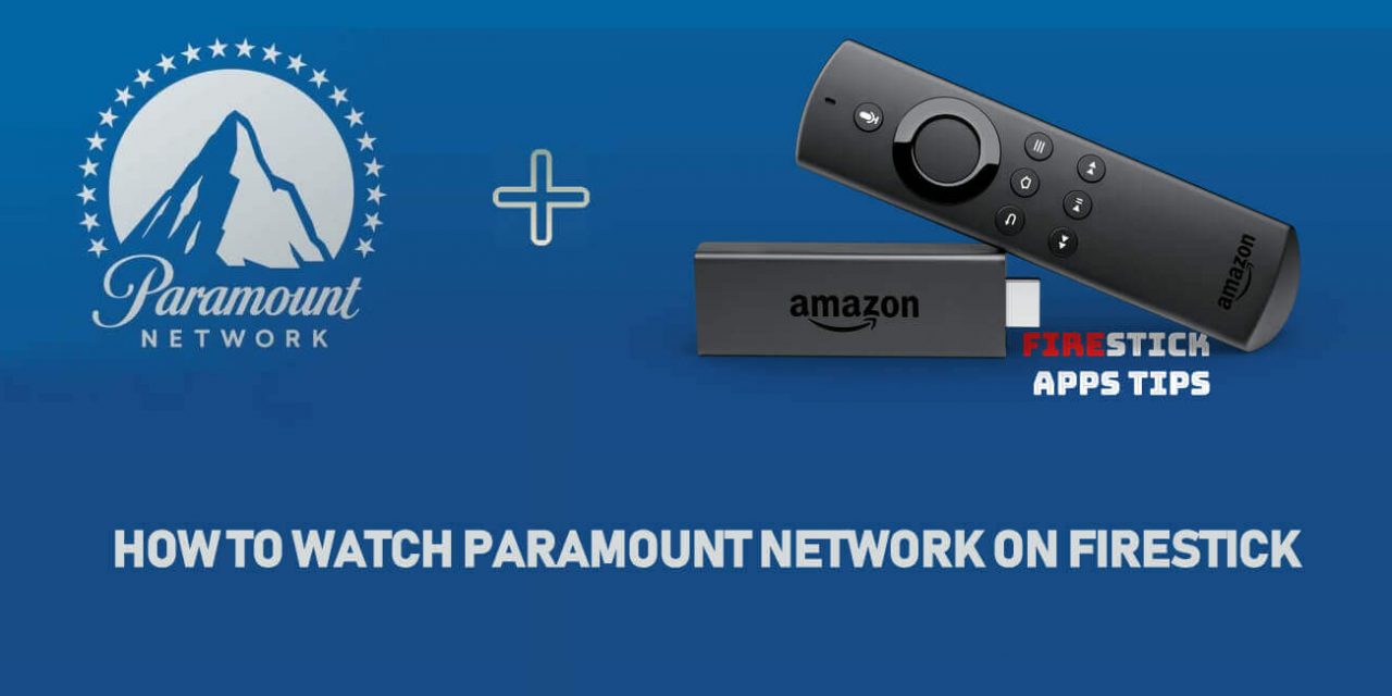 How To Get Paramount Network App On Firestick