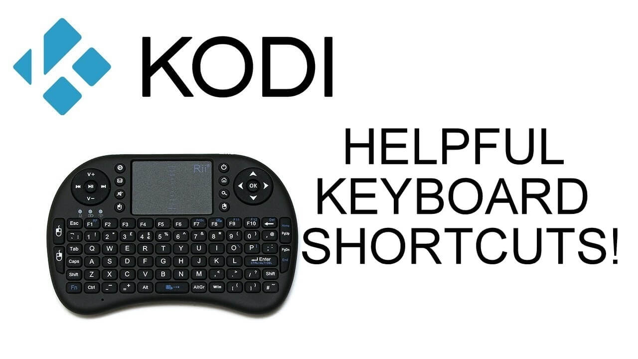 20+ Kodi Keyboard Shortcuts You Must Know