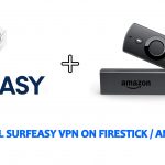 Surfeasy VPN for Firestick