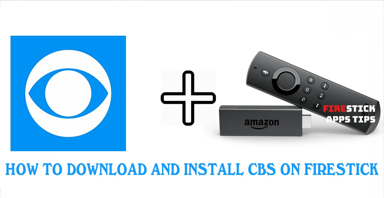 How to Download and Install CBS on Firestick