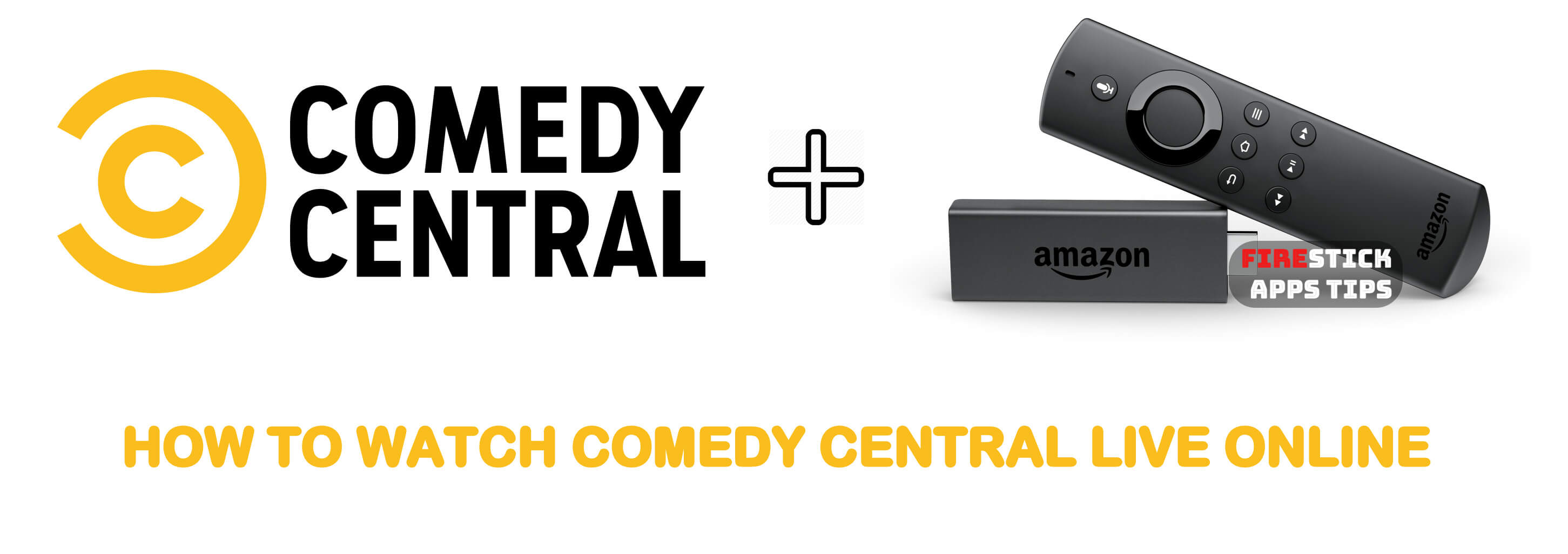 How to Watch Comedy Central Live Online on Firestick & Other Streaming Devices