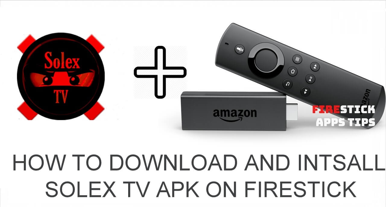 How to Download Solex TV Apk on Firestick [2021]