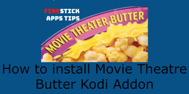 How to Install Movie Theatre Butter Kodi Addon [2021]