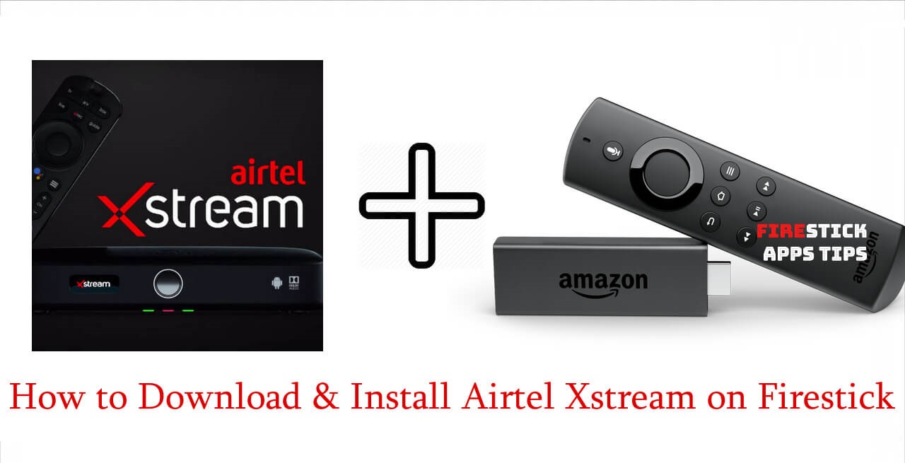 download Airtel Xstream on Firestick