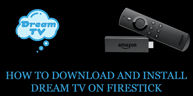 How to Download & Install Dream TV on Firestick [2021]