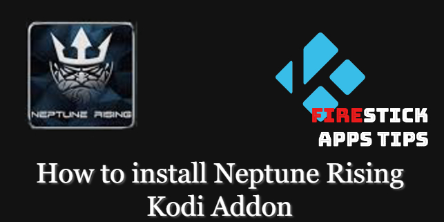 How to Install Neptune Rising Kodi Addon [2022]