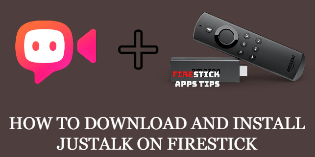 How to Download and Install JusTalk on Firestick [2021]