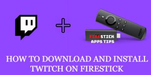 can you get twitch on firestick Archives - Firesticks Apps Tips