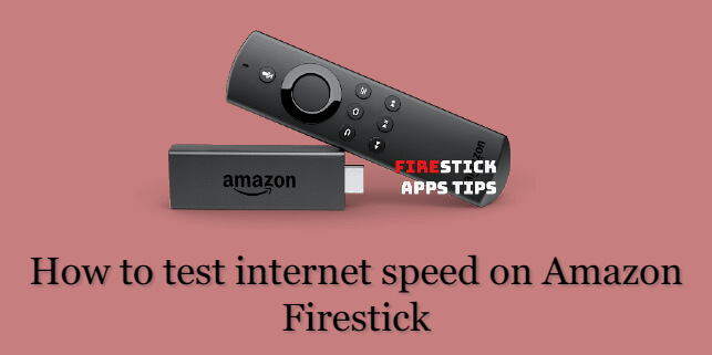 How to Test Internet Speed on Firestick / Fire TV [2021]