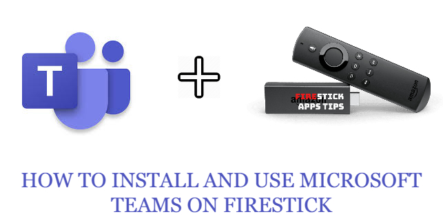 Microsoft Teams on Firestick