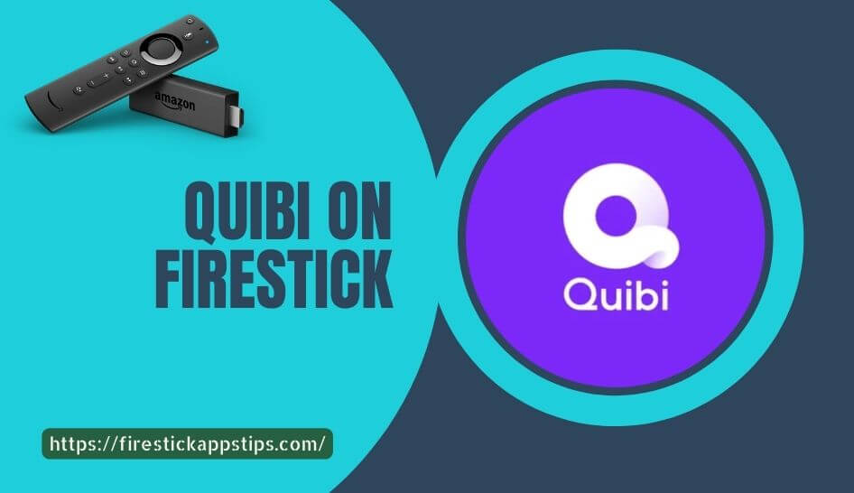 Quibi on Firestick