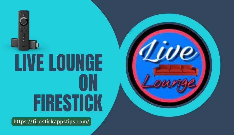 Live Lounge on Firestick
