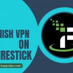 IPVanish on Firestick