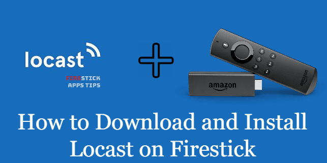 How to Download and Install Locast on Firestick