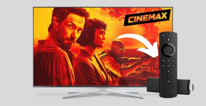 Cinemax on Firestick: How to Download & Watch