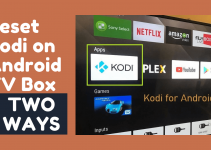 How to Reset Kodi on Android TV Box
