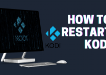 How to Restart Kodi on Any Device