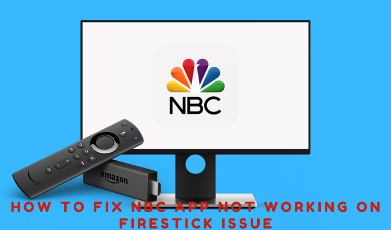 NBC App Not Working on Firestick