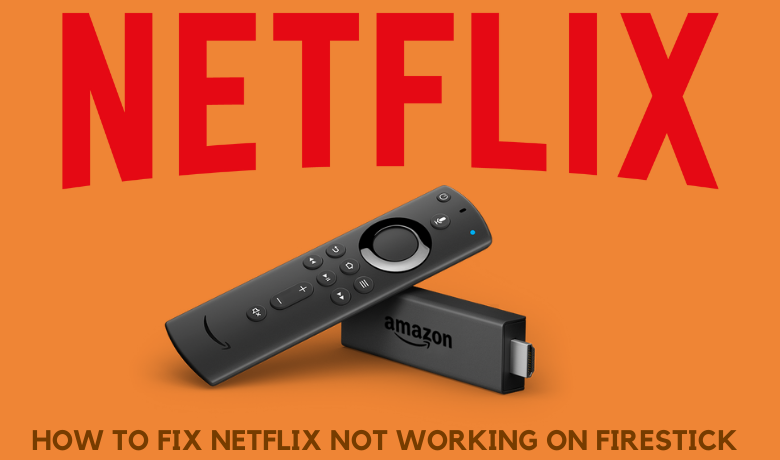 Netflix not working on Firestick
