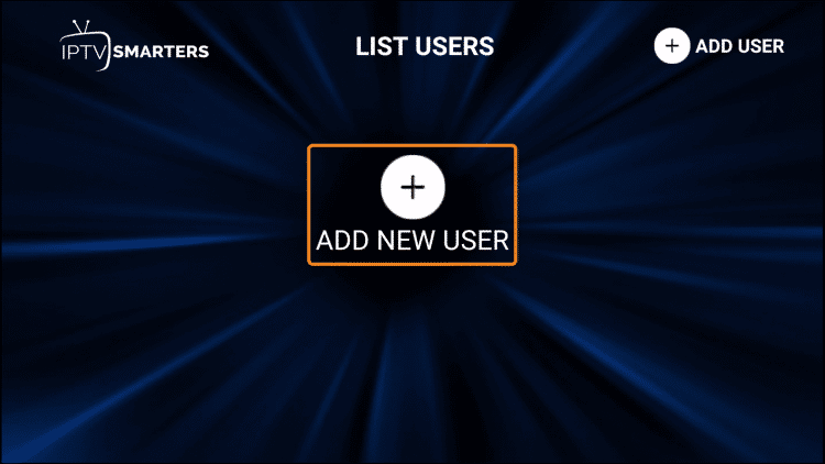 Select Add New User - IPTV Smarters Firestick