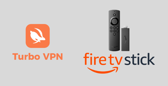 How to Install and Set Up Turbo VPN on Firestick