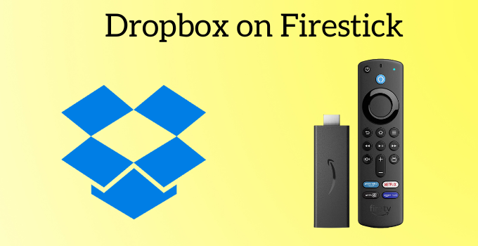 How to Watch Dropbox on Firestick