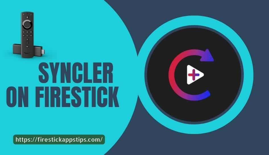 Syncler on Firestick