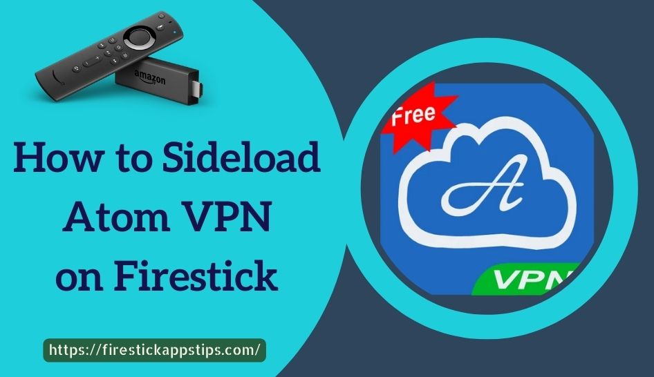 Atom VPN on Firestick