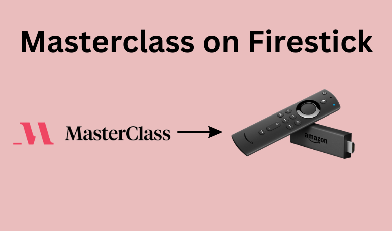 Masterclass on Firestick